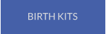 BIRTH KITS