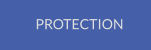 PROTECTION