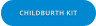 CHILDBURTH KIT